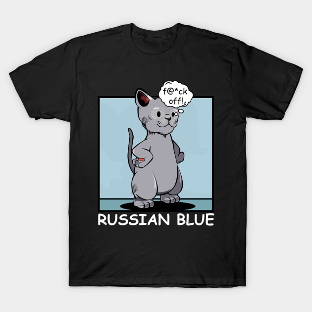 Russian Blue - f@*ck off! Funny Rude Cat T-Shirt by Lumio Gifts